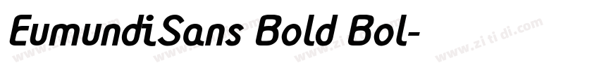 EumundiSans Bold Bol字体转换 EumundiSans Bold Bol字体转换